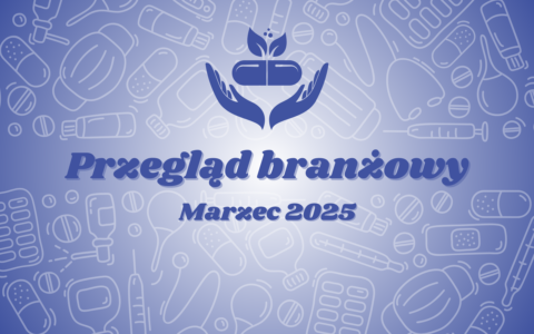 Przegląd branżowy – marzec 2025