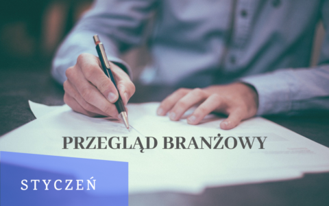 Przegląd branżowy – styczeń