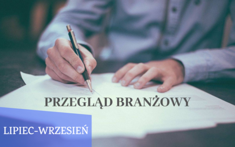 Przegląd branżowy lipiec–wrzesień