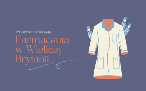 Jak zostać farmaceutą w Wielkiej Brytanii? – cz. II
