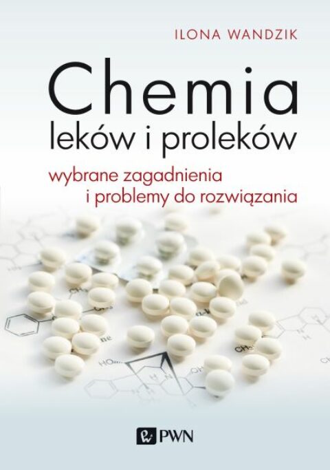 “Chemia leków i proleków” – wydawnictwo PWN