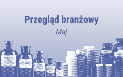 Przegląd branżowy – maj