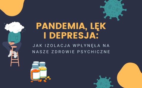 Pandemia, lęk i&nbsp;depresja: Jak izolacja wpłynęła na&nbsp;nasze zdrowie psychiczne