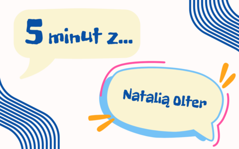 „Bój się i&nbsp;działaj” – 5 minut z&nbsp;Natalią Olter